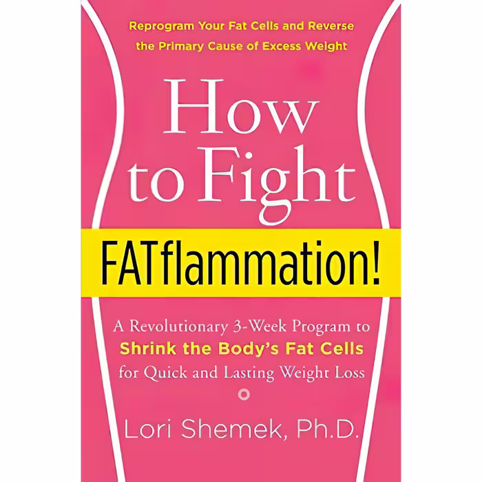 کتاب How to Fight FATflammation! اثر Lori Shemek PhD انتشارات HarperOne