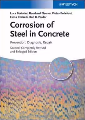 󾕇 Bertolini L., Corrosion of Steel in Concrete - Prevention Diagnosis Repair, 2nd ed, 2013 - دانلود کتاب های دانشگاهی
