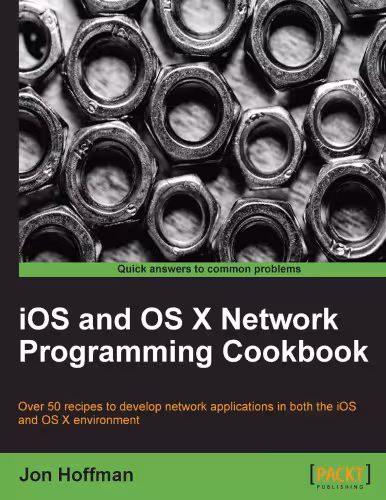 خرید و دانلود نسخه کامل کتاب iOS and OS X Network Programming Cookbook