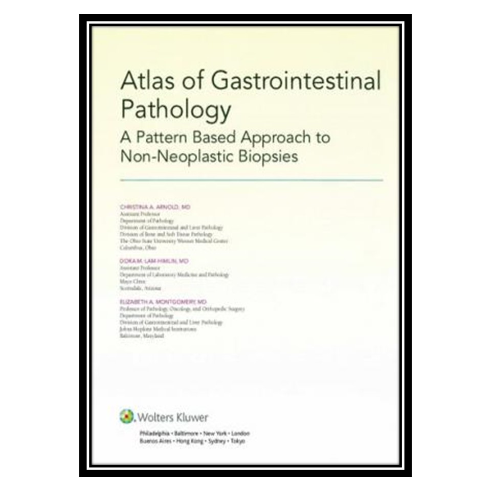 کتاب Atlas of Gastrointestinal Pathology اثر جمعی از نویسندگان انتشارات مؤلفین طلایی