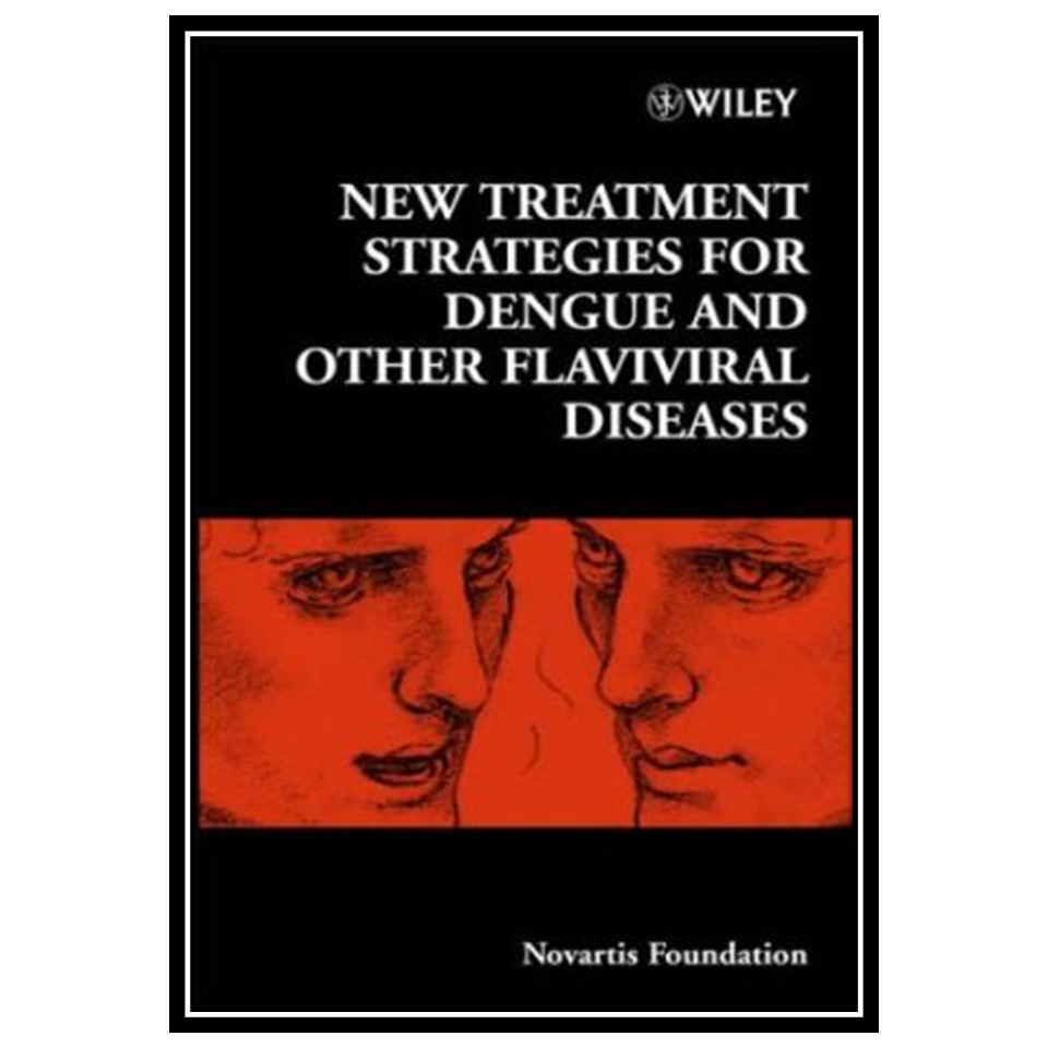کتاب New Treatment Strategies for Dengue and Other Flaviviral Diseases اثر Novartis Foundation انتشارات مؤلفین طلایی