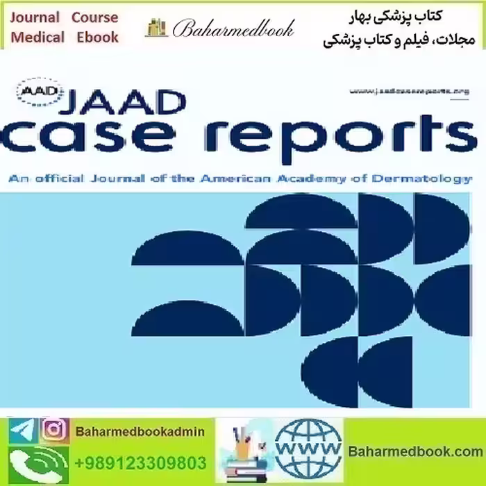 JAAD Case Reports Volume 19 to 30 2022 TRUE PDF price 12€ - کتاب پزشکی بهار