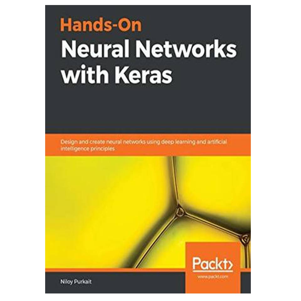 کتاب Hands-On Neural Networks with Keras اثر Niloy Purkait انتشارات مؤلفین طلایی