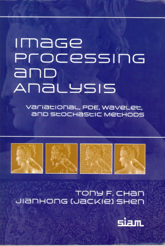 خرید و دانلود نسخه کامل کتاب Image Processing and Analysis: Variational, PDE, Wavelet, and Stochastic Methods