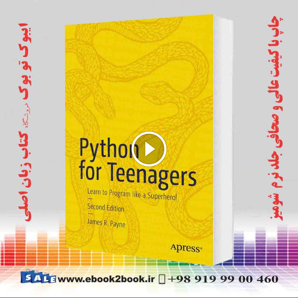 Python for Teenagers: Learn to Program like a Superhero! Second Edition