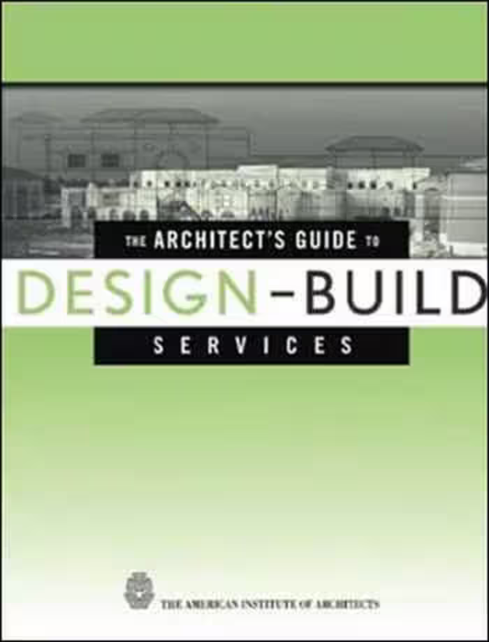 󾕇 دانلود کتاب The Architect's Guide to Design-Build Services - دانلود کتاب های دانشگاهی