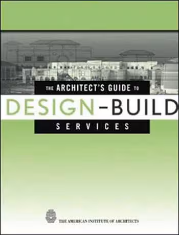 󾕇 دانلود کتاب The Architect's Guide to Design-Build Services - دانلود کتاب های دانشگاهی