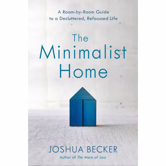 کتاب The Minimalist Home اثر Joshua Becker انتشارات Random House, Inc