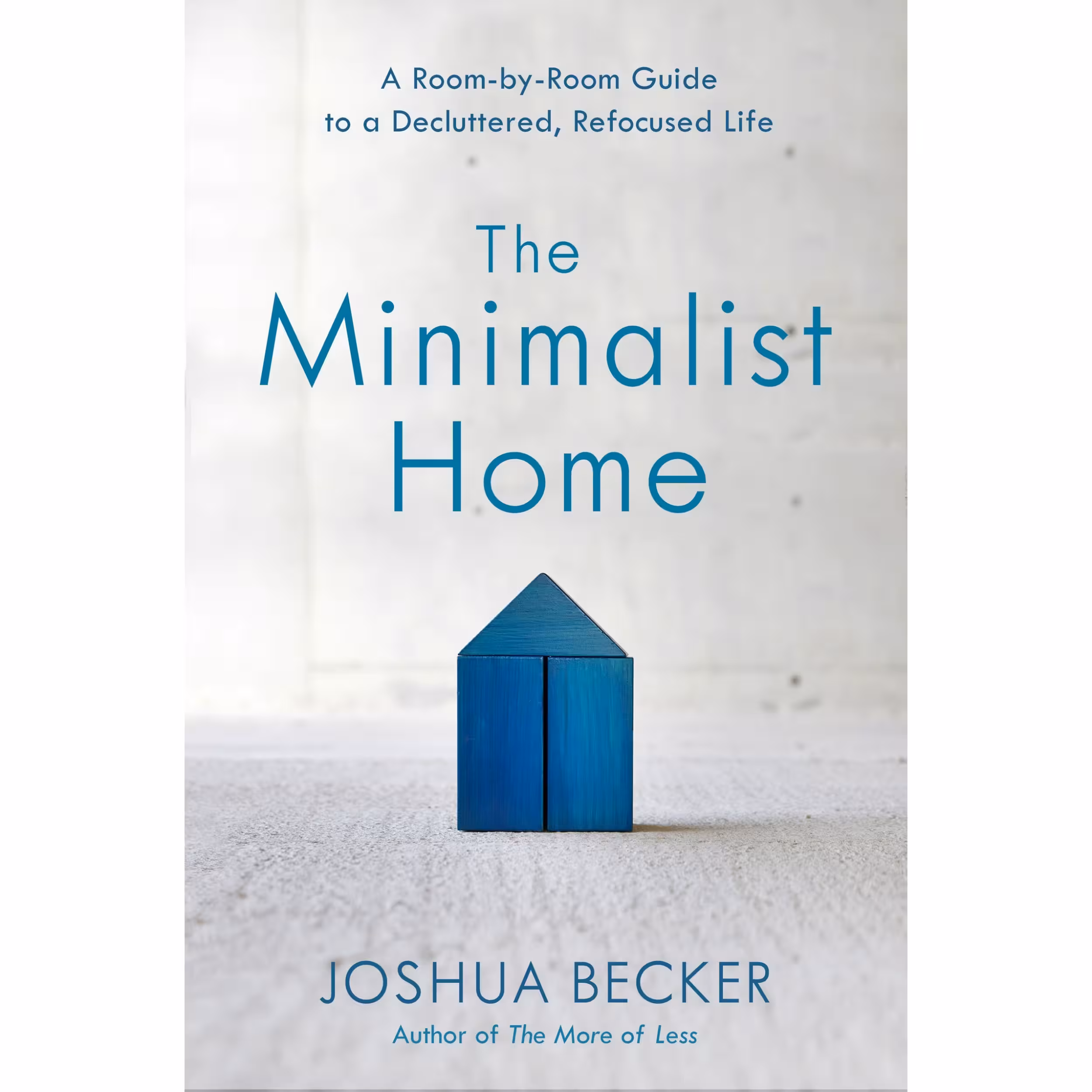 کتاب The Minimalist Home اثر Joshua Becker انتشارات Random House, Inc