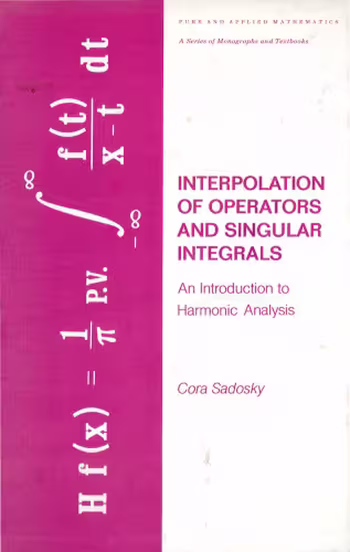 خرید و دانلود نسخه کامل کتاب Interpolation of Operators and Singular Integrals: An Introduction to Harmonic Analysis