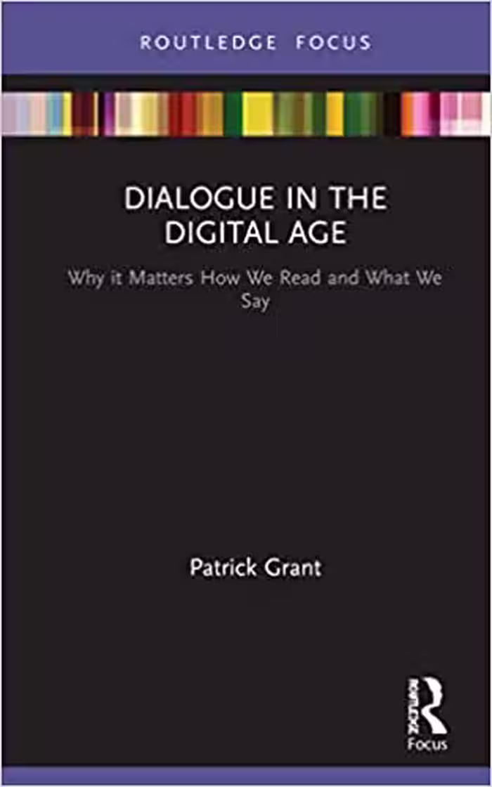 خرید و دانلود نسخه کامل کتاب Dialogue in the Digital Age: Why it Matters How We Read and What We Say (Routledge Focus on Literature) - PDF