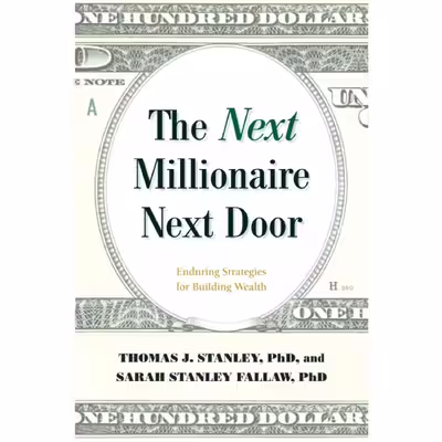 کتاب The Next Millionaire Next Door اثر Thomas J Stanley انتشارات Lyons Press