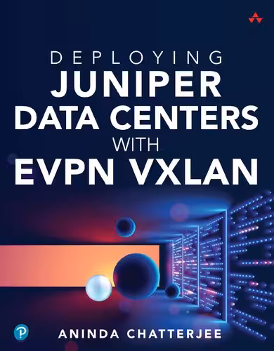 خرید و دانلود نسخه کامل کتاب Deploying Juniper Data Centers with EVPN VXLAN