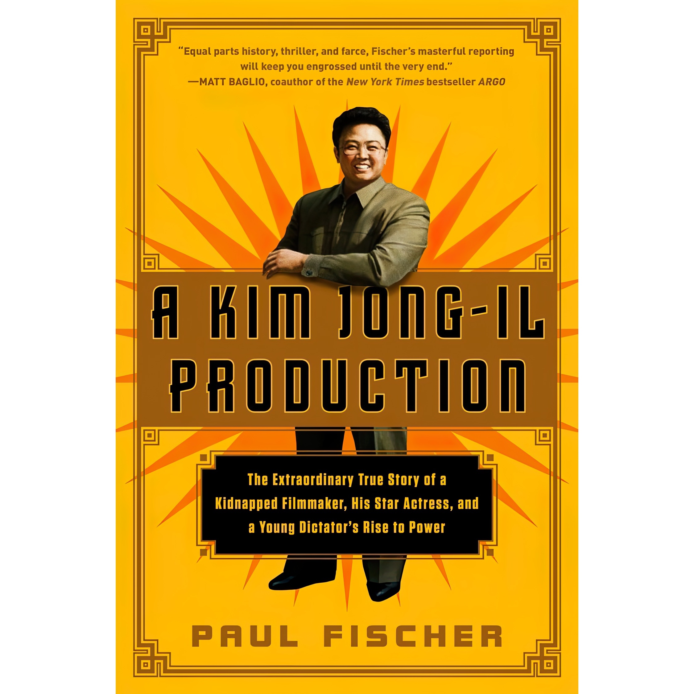 کتاب A Kim Jong-Il Production اثر Paul Fischer انتشارات Flatiron Books