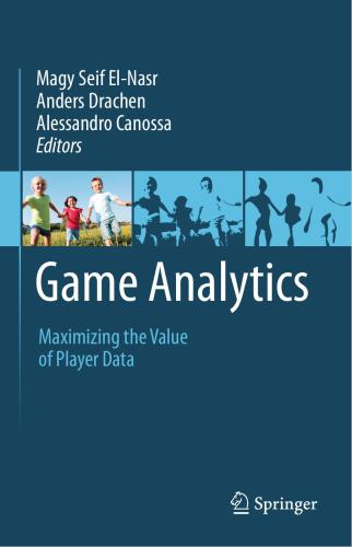خرید و دانلود نسخه کامل کتاب Game Analytics: Maximizing the Value of Player Data