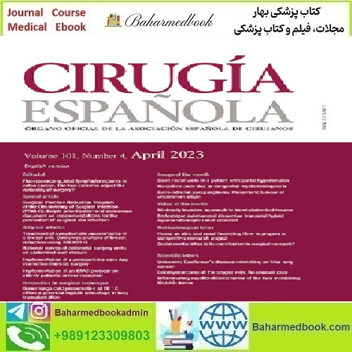 Cirugía Española English Edition Volume 101 Issue 1 to 12 202