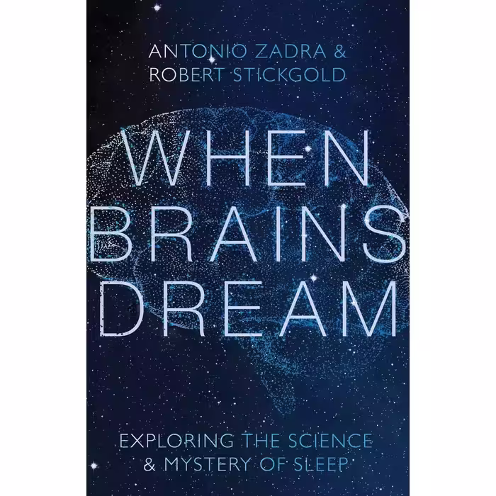 کتاب When Brains Dream اثر Antonio Zadra and Robert Stickgold انتشارات W. W. Norton &amp; Company