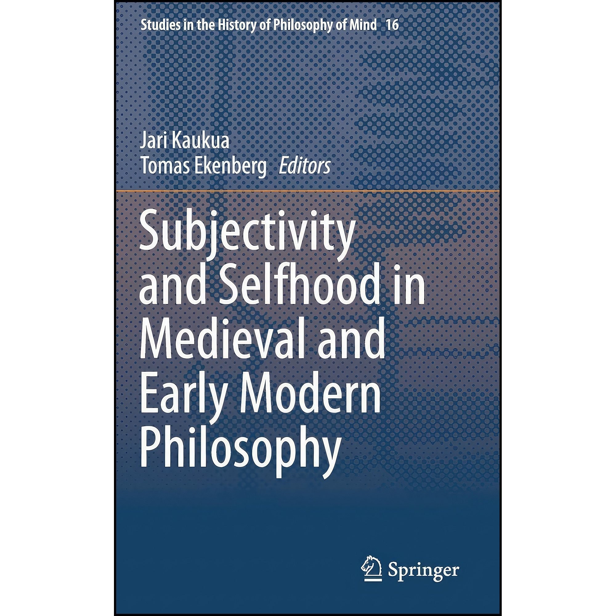 کتاب زبان اصلی Subjectivity and Selfhood in Medieval and Early Modern Philosophy