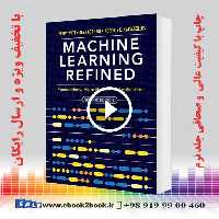 Machine Learning Refined : Foundations Algorithms and Applications 2nd Edition