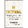 کتاب Be Exceptional: Master the Five Traits That Set Extraordinary People Apart اثر Joe Navarro انتشارات Thorsons