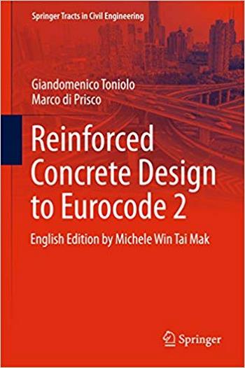  دانلود کتاب Toniolo G., Reinforced Concrete Design to Eurocode 2, 2017 - دانلود کتاب های دانشگاهی