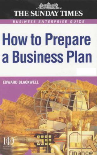 خرید و دانلود نسخه کامل کتاب How to Prepare a Business Plan: Business Enterprise Guide ('Sunday Times' Business Enterprise)
