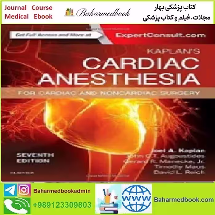 Kaplan's Cardiac Anesthesia In Cardiac and Noncardiac Surgery