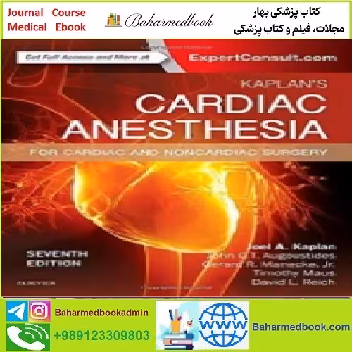 Kaplan's Cardiac Anesthesia In Cardiac and Noncardiac Surgery