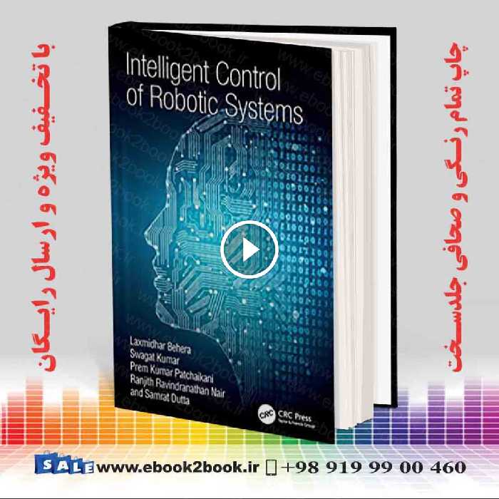 Intelligent Control of Robotic Systems