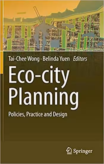 󾕇 دانلود کتاب Eco-city Planning - Policies Practice and Design - دانلود کتاب های دانشگاهی