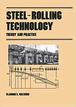 [PDF] دانلود کتاب Steel-Rolling Technology - Theory And Practice, 1989