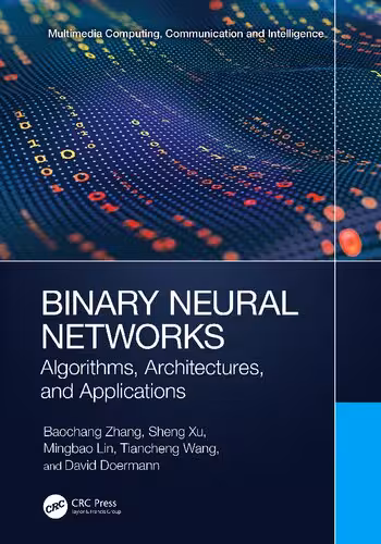 خرید و دانلود نسخه کامل کتاب Binary Neural Networks: Algorithms, Architectures, and Application