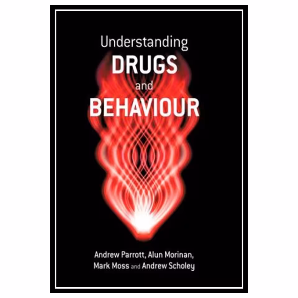 کتاب Understanding Drugs and Behaviour اثر جمعی از نویسندگان انتشارات مؤلفین طلایی