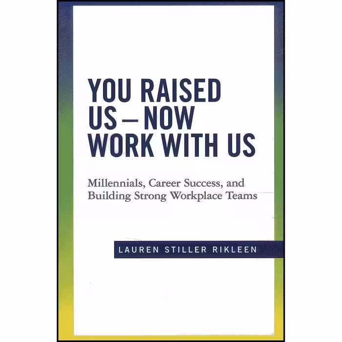 کتاب زبان اصلی You Raised Us  Now Work With Us اثر Lauren Stiller Rikleen