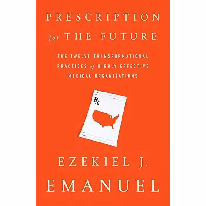 کتاب Prescription for the Future اثر Ezekiel J. Emanuel انتشارات PublicAffairs