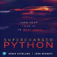 خرید و دانلود نسخه کامل کتاب Supercharged Python: Take Your Code to the Next Level