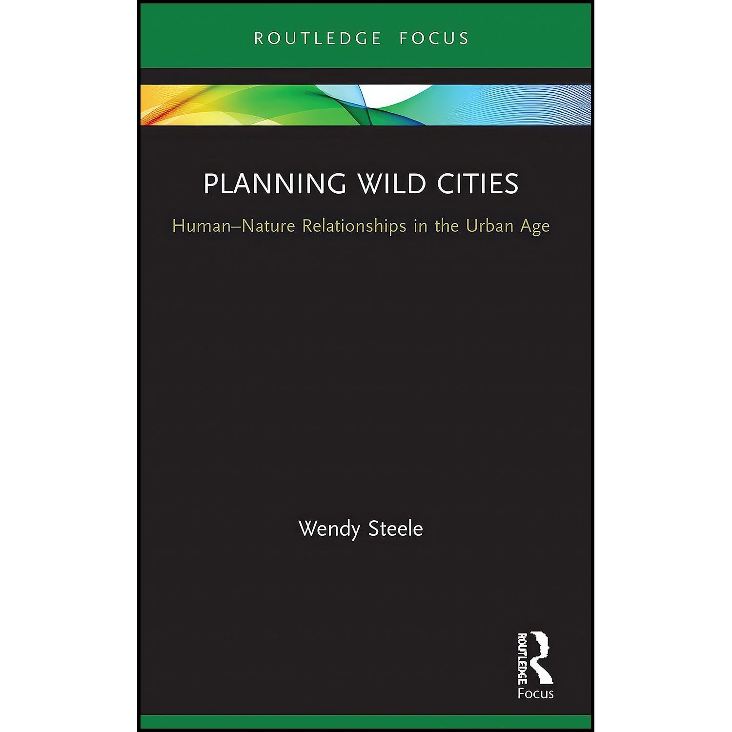 کتاب زبان اصلی Planning Wild Cities  اثر Wendy Steele