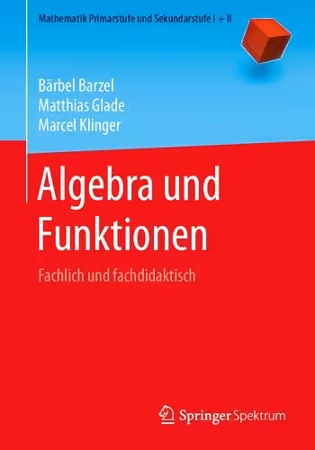 خرید و دانلود نسخه کامل کتاب Algebra und Funktionen: Fachlich und fachdidaktisch