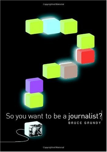 خرید و دانلود نسخه کامل کتاب So You Want To Be A Journalist? - PDF