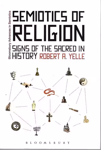 خرید و دانلود نسخه کامل کتاب Semiotics of religion: Signs of the sacred in history