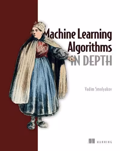 خرید و دانلود نسخه کامل کتاب Machine Learning Algorithms in Depth (Final Release)