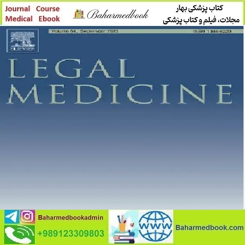 Legal Medicine Volume 48 to 53 2021 TRUE PDF price 5€ - کتاب پزشکی بهار