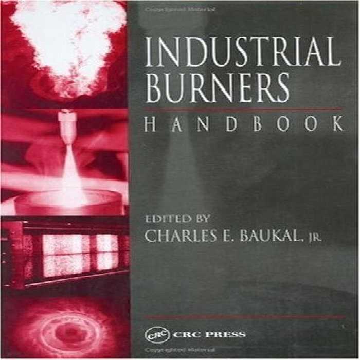 󾕇 دانلود کتاب Industrial burners handbook, Charles E. Baukal Jr.,2004 - دانلود کتاب های دانشگاهی