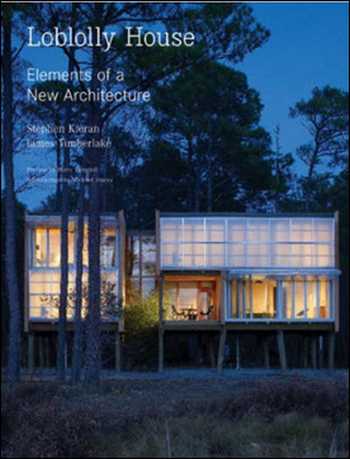 󾕇 دانلود کتاب Loblolly House - Elements of a New Architecture - دانلود کتاب های دانشگاهی