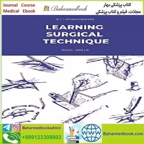 Learning Surgical Technique Basic Skills 2020 TRUE PDF price 1€ - کتاب پزشکی بهار