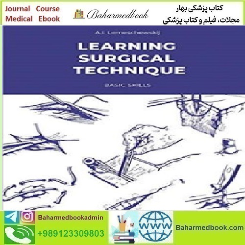 Learning Surgical Technique Basic Skills 2020 TRUE PDF price 1€ - کتاب پزشکی بهار
