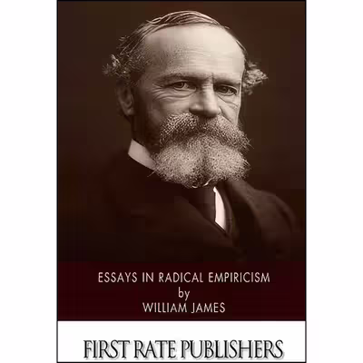 کتاب Essays in Radical Empiricism اثر William James انتشارات تازه‌ها
