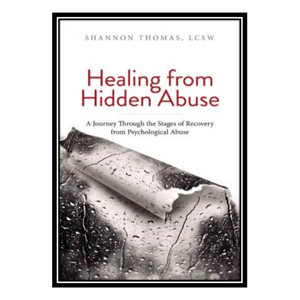 کتاب Healing from Hidden Abuse اثر Shannon Thomas انتشارات مؤلفین طلایی