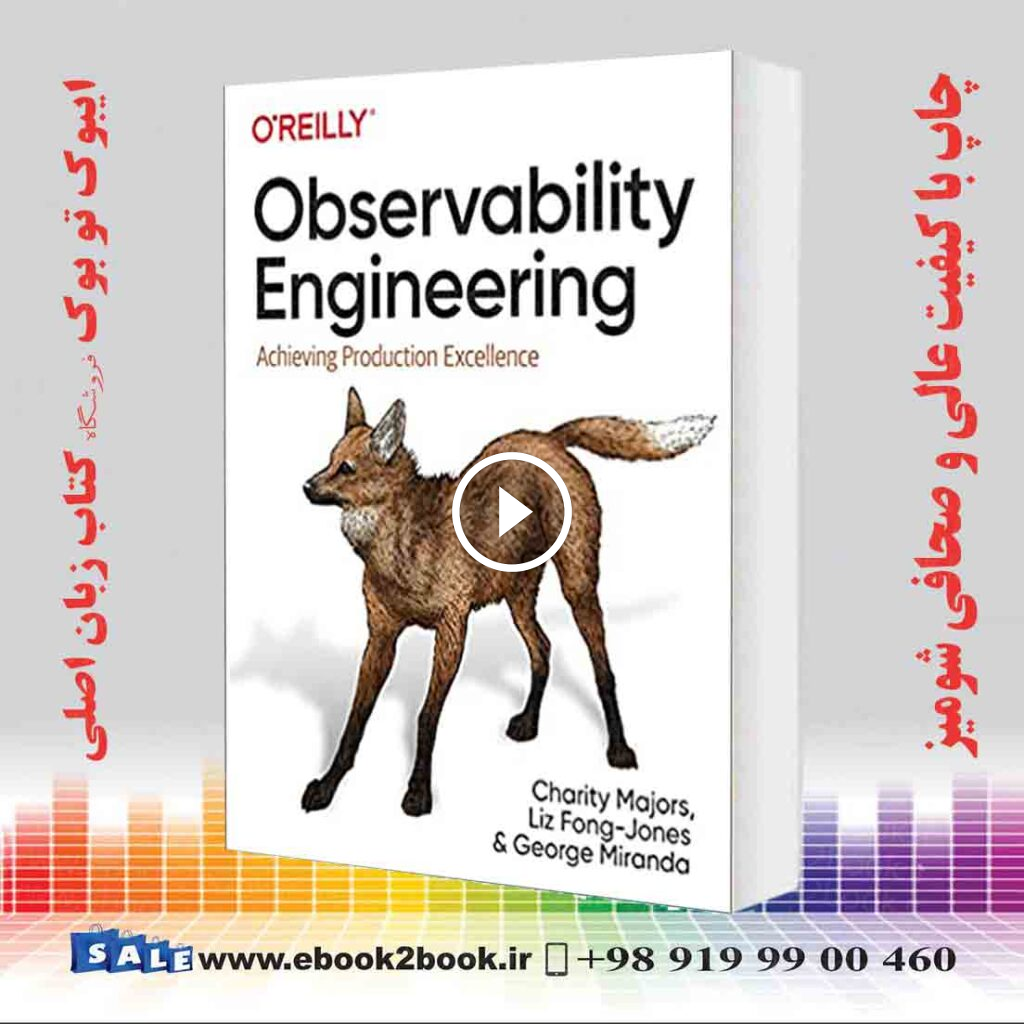 Observability Engineering : Achieving Production Excellence