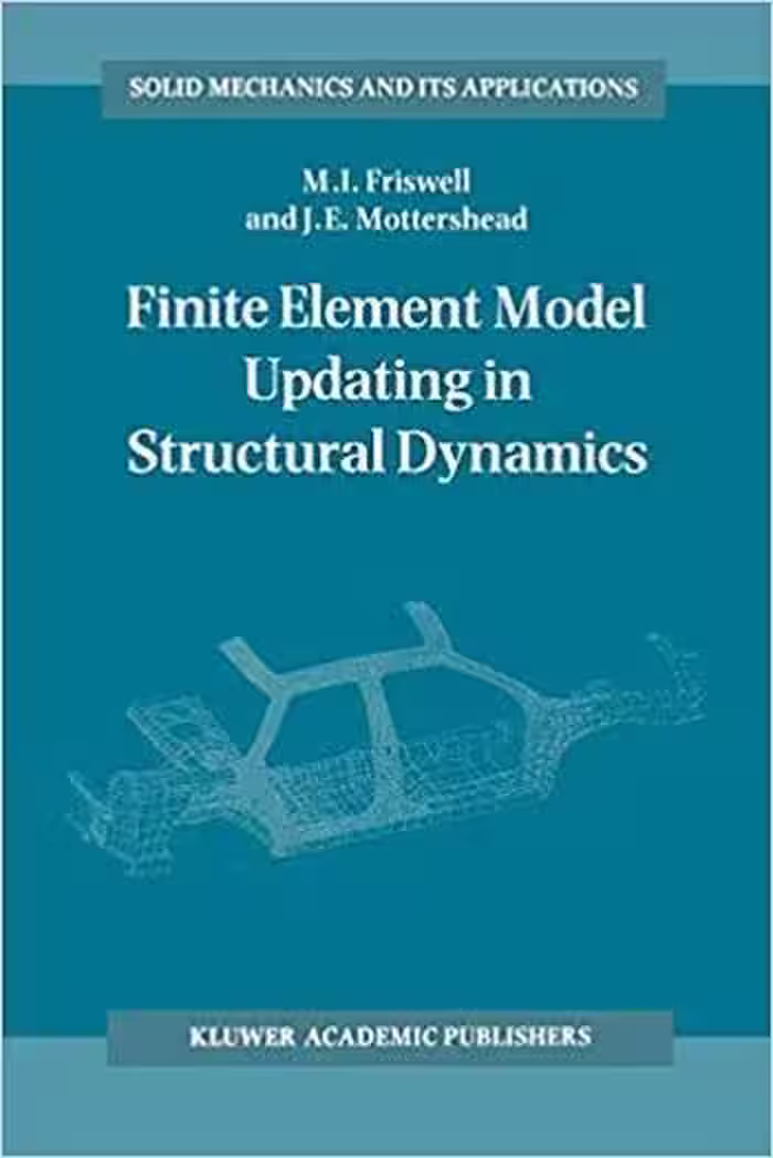 󾕇 دانلود کتاب Friswell M., Finite Element Model Updating in Structural Dynamics, 1995 - دانلود کتاب های دانشگاهی
